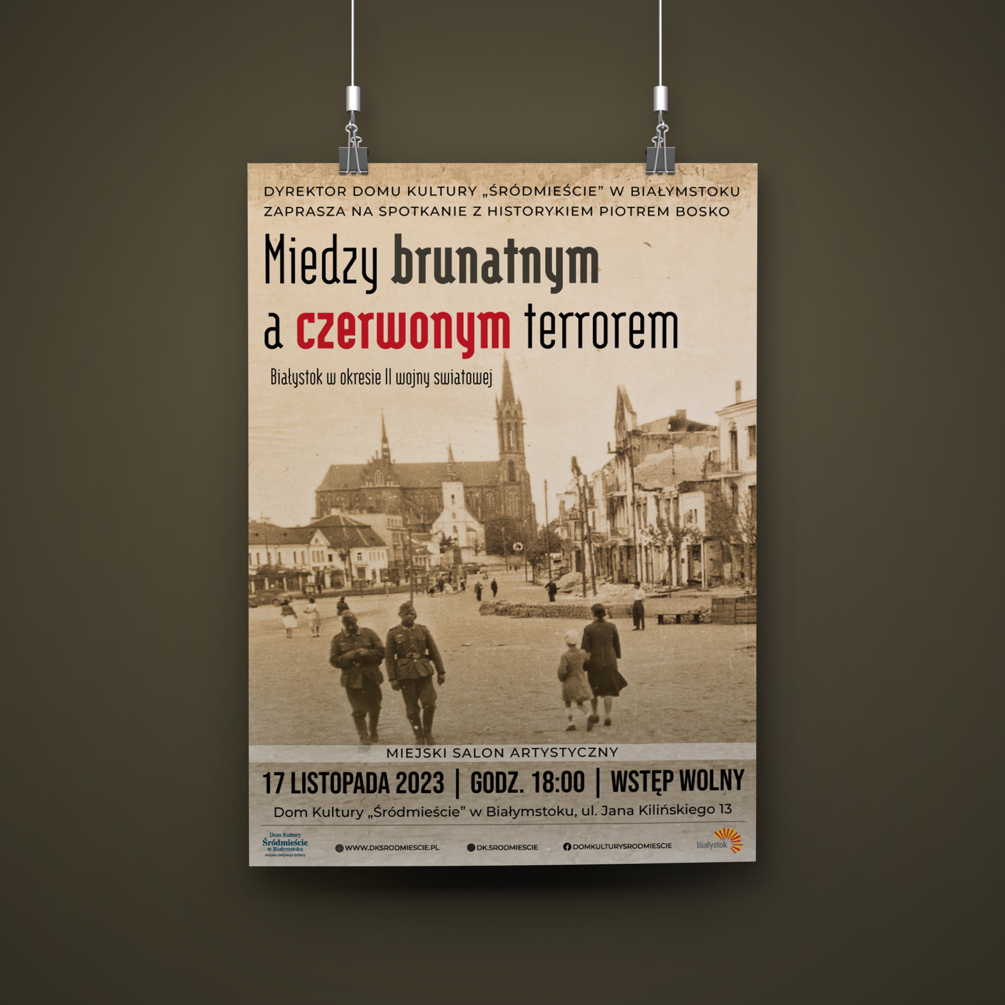 mock up plakatu "Spotkanie z historią: Między brunatnym a czerwonym terrorem. Białystok w okresie II wojny światowej"