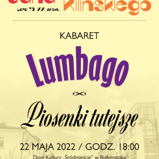 Grafika do wydarzenia Piosenki tutejsze kabaretu Lumbago w Domu Kultury Śródmieście w Białymstoku