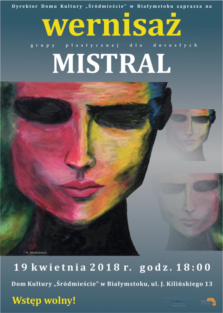 plakat wernisaż prac grupy artystycznej mistral w dkś