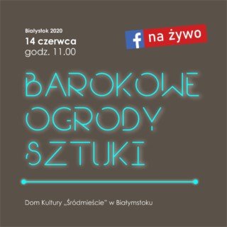 Grafika Barkowe Ogrody Sztuki 2020 w Domu Kultury Śródmieście w Białymstoku